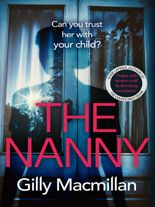 Title details for The Nanny by Gilly Macmillan - Wait list